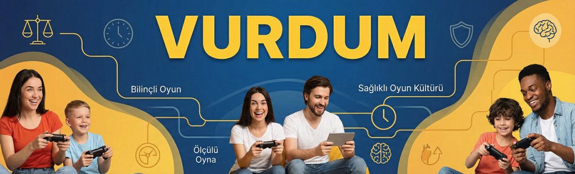 Vurdum bilinçli oyun kültürü ve sürdürülebilir eğlence yaklaşımı görseli